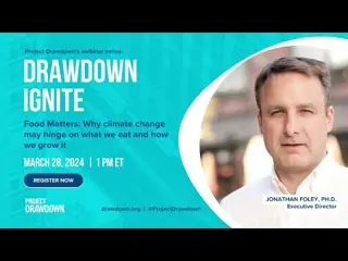 Food Matters: Why climate change may hinge on what we eat and how we grow it | Dr. Jonathan Foley